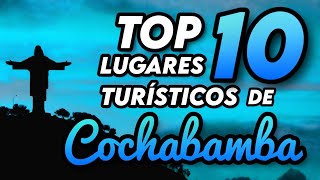 Top 10 LUGARES para VISITAR en COCHABAMBA  Cochabamba Bolivia 2021 🇧🇴 [upl. by Mullins]