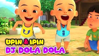 UPIN IPIN Dj dola dola kita salah dola  Dola dola kita salah dola [upl. by Polard]