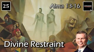 Come Follow Me  Alma 1316 Divine Restraint [upl. by Omar]