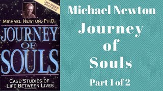 👻 Journey of Souls Audiobook Full by Michael Newton  Case Studies of Life Between Lives Part 1 of 2 [upl. by Lynne552]