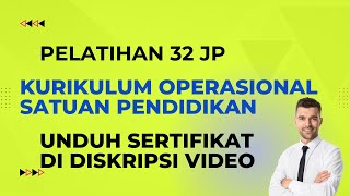 Pelatihan Kurikulum Operasional Satuan Pendidikan 32 JP [upl. by Ydnih]