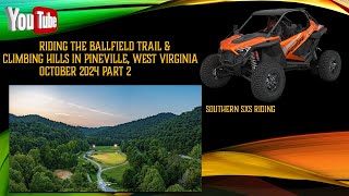 Outlaw Trails I Ballfield Trail Ride And Hill Climbs I Pineville WV I October 2024 I Pt 2 [upl. by Adnarim276]