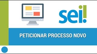 Peticionamento de processo novo no SEI [upl. by Nennek]