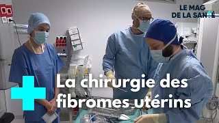 Fibrome utérin  quand il faut opérer  Le Magazine de la Santé [upl. by Nwahsd]