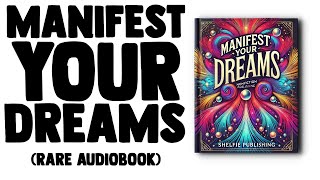 MANIFEST YOUR DREAMS INTO REALITY  AUDIOBOOK [upl. by Carn]