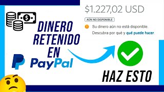 ¿DINERO Retenido en PAYPAL Haz esto y tu dinero estará de vuelta contigo [upl. by Trueblood]