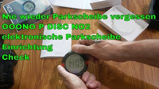 Nie wieder Parkscheibe vergessen OOONO P DISC NO2 elektronische Parkscheibe EinrichtungCheck [upl. by Adon781]