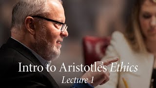 Intro to Aristotles Ethics  Lecture 1 The Good [upl. by Lukasz]