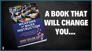 How Education Became a Tool For The Elite  Weapons Of Mass Instruction by John Gatto [upl. by Elena241]