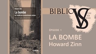 La Bombe Howard Zinn  BiblioVVS 1 [upl. by Coulter198]