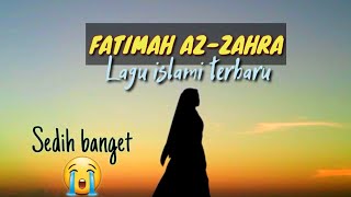 Lagu islami terbaru  FATIMAH AZZAHRA lirik lengkap [upl. by Yran]