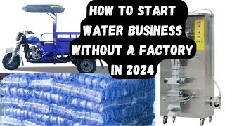 How to start a pure water business without a factory in 2024 youtubevideos [upl. by Kroll]