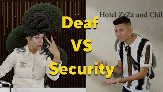 Deaf VS Security [upl. by Elok]