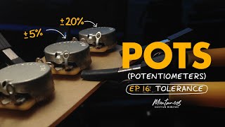 Guitar Potentiometers EP16 Tolerance [upl. by Pepillo246]