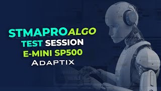 TEST SSSION STMAPRO NT8  EMini SP500  Adaptix Labs trading tradingbots algotrading [upl. by Carlson708]