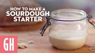 How To Make Sourdough Starter  Good Housekeeping UK [upl. by Argela]