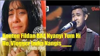 Nonton Fildan DA4 Nyanyi Tum Hi Ho Vlogger India Nangis [upl. by Ameyn]