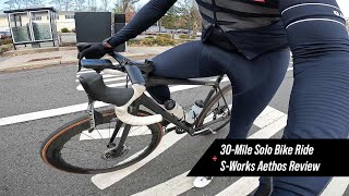 30Mile Solo Bike Ride  SWorks Aethos Review [upl. by Aloin217]