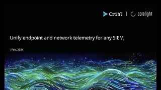 Unify endpoint and network telemetry for any SIEM EMEA [upl. by Inohtna]