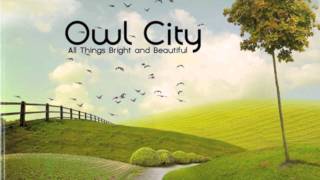 Owl City  Honey And The Bee [upl. by Blum]