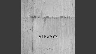 AIRWAYS feat Sonitus Mortis [upl. by Lihcox]