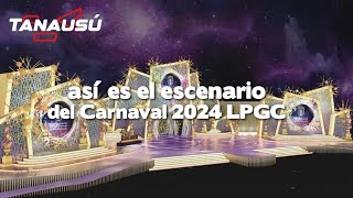 Así es el escenario del Carnaval de Las Palmas de Gran Canaria 2024 Tanausú [upl. by Egreog]