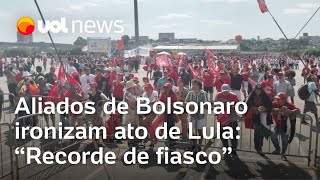 Bolsonaristas ironizam ato esvaziado de Lula no 1º de Maio em SP Recorde de fiasco absoluto [upl. by Alodee]