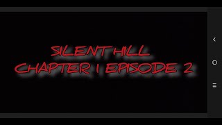 Silent Hill Chapter 1 Episode 2 horrorgaming [upl. by Mackoff808]