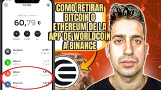 Como Retirar Bitcoin o Ethereum de la app de WorldCoin a Binance [upl. by Annaierb723]