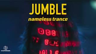 JUMBLE  nameless trance [upl. by Robison]