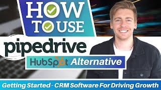 How to use Pipedrive  CRM Software For Driving Growth  HubSpot Alternative Pipedrive Tutorial [upl. by Culley]