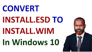 How to Convert installesd to installwim File on Windows 10 [upl. by Laflam]