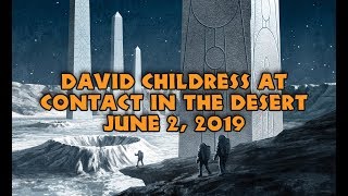 David ChildressContact in the Desert2019 [upl. by Aivin627]