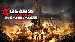 Gears Tactics Insane Mode Part 11 [upl. by Akenet]