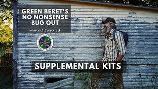 Supplemental Kits S1E5 Green Berets No Nonsense Bug Out  Gray Bearded Green Beret [upl. by Meagher]