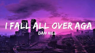 Dan Hill  I fall all over again LYRICS ♪  Lyrics Video Official [upl. by Yddet445]