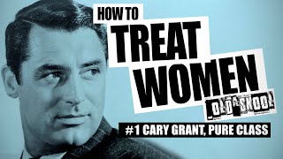 Cary Grant How to treat women Best scenes Philadelphia Story To Catch a Thief North by Northwest [upl. by Ydac]