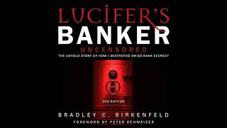 Bradley C Birkenfeld  Lucifers Banker Uncensored [upl. by Swanhildas37]