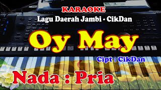 Lagu Daerah JAMBI  OI MAY  KARAOKE [upl. by Bartholomeo]