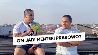 OM JADI MENTERI PRABOWO [upl. by Masterson100]