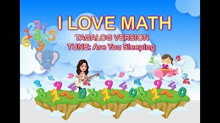 I LOVE MATH SONG  TAGALOG VERSION [upl. by Slavin652]