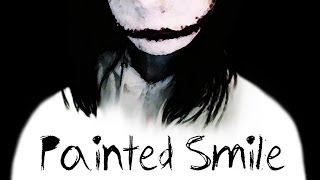 Painted Smile An Original Jeff the Killer Song [upl. by Hungarian]