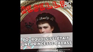 Pourquoi Sissi est une princesse badass [upl. by Varrian266]