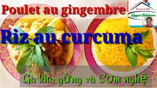 Nguyet Delabaere recette Poulet au gingembre et riz au curcuma  Gà kho gừng và cơm nghệ [upl. by Woodson]