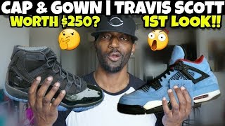 1ST LOOK RANT Jordan 4 Cactus Jack quotTravis Scottquot amp Is Jordan 11 Cap amp Gown Worth 250 [upl. by Suiddaht]