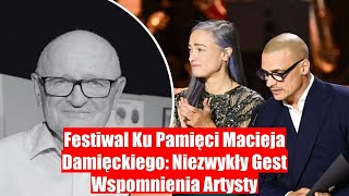 Wspomnienie Macieja Damięckiego podczas festiwalu niezwykły gest pamięci [upl. by Odlonra]