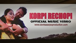 Korpi Rechopi  Official  Karbi  Music Video  Full HD [upl. by Ragas]