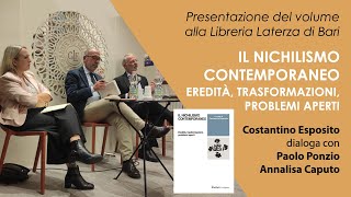 Presentazione del volume quotIl nichilismo contemporaneoquot con C Esposito A Caputo e P Ponzio [upl. by Akinihs]