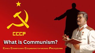 What is Communism Understanding Communism An Overview of Theory and Practice [upl. by Quentin]