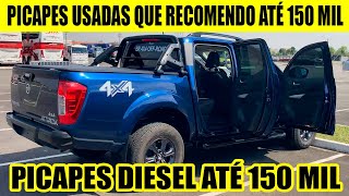 AS PICAPES USADAS QUE RECOMENDO DIESEL ATÉ R 150000 QUE AINDA VALE A PENA [upl. by Assirralc360]